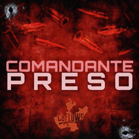 Comandante Preso | Boomplay Music