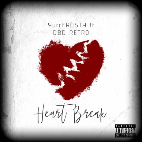 HeartBreak ft. DBD RETRO | Boomplay Music