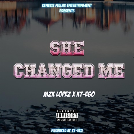 She changed me ft. MZK Lopez | Boomplay Music