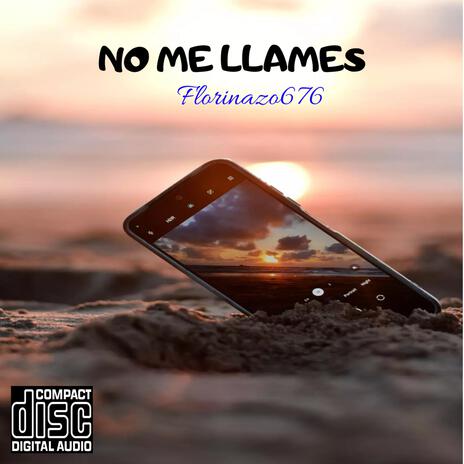 No me Llames | Boomplay Music