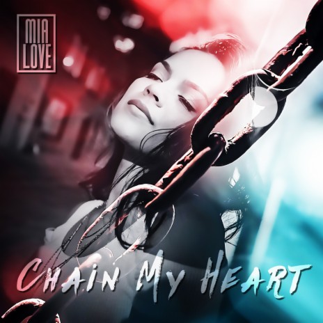 Chain My Heart | Boomplay Music