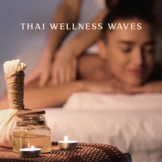 Thai Wellness Waves: Relaxing Massage Ambiance
