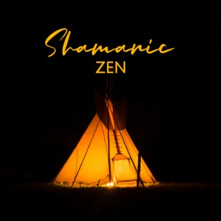 Shamanic Zen: Healing Drums, Hypnotic Jorney, Native American Flute, Spiritual Meditation Music