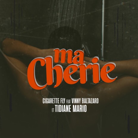 Ma chérie ft. Vinny Baltazard & Tidiane Mario | Boomplay Music