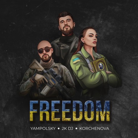 FREEDOM ft. YampolSky & KORCHENOVA | Boomplay Music