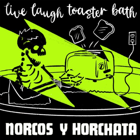 Live, Laugh, Toaster Bath | Boomplay Music