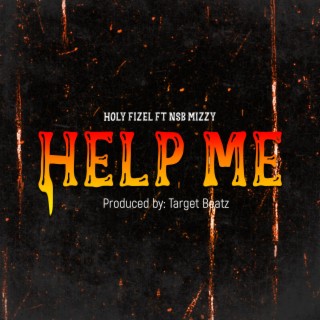 Help me ft. NSB Mizzy lyrics | Boomplay Music