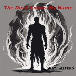 The Devil Knows My Name lyrics | Boomplay Music