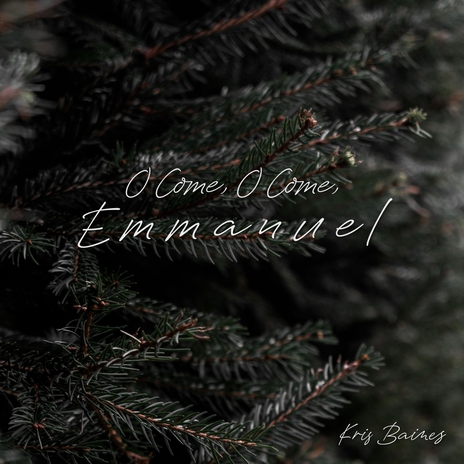 O Come, O Come, Emmanuel | Boomplay Music