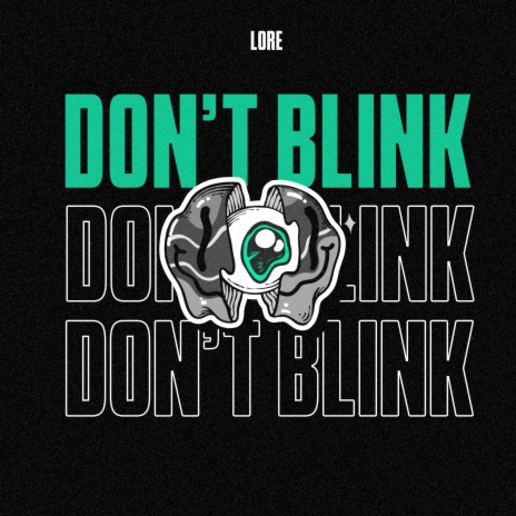 Don't Blink | Boomplay Music