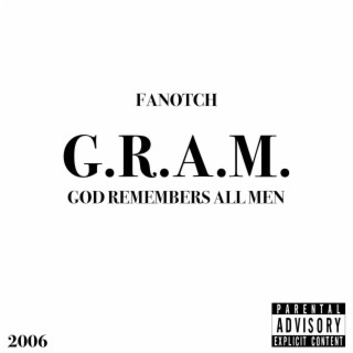 GRAM (God Remembers All Men) [2006]