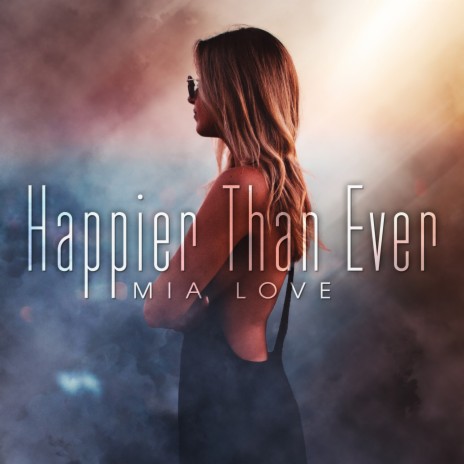 Happier Than Ever | Boomplay Music