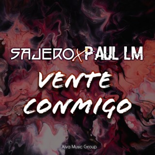 Vente Conmigo ft. Paul Lm lyrics | Boomplay Music