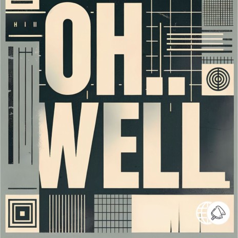 oh... well | Boomplay Music