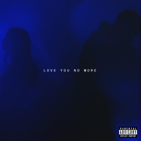 Love You No More | Boomplay Music