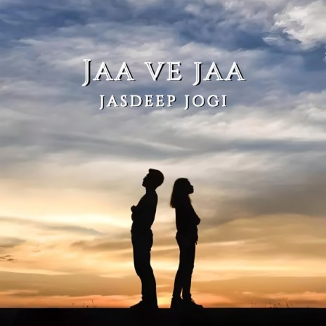 Jaa Ve Jaa | Boomplay Music