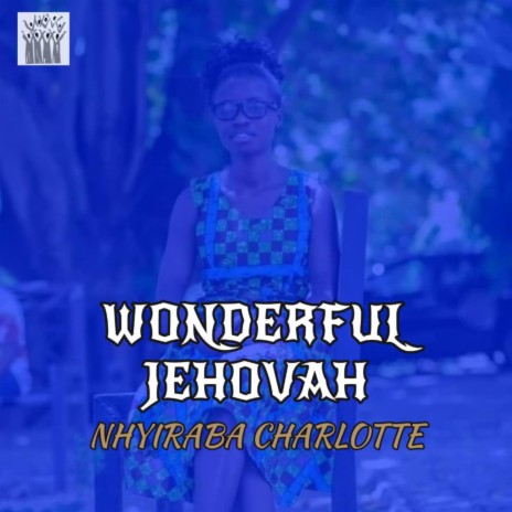 Wonderful Jehovah