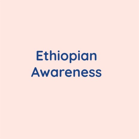 Ethiopian Awareness | Boomplay Music