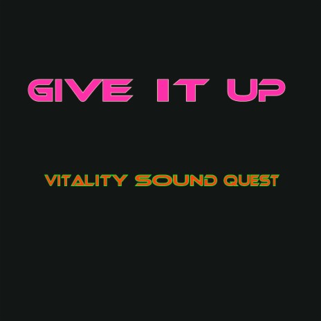 Give It Up | Boomplay Music