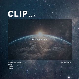 CLIP Vol.2 Space Horizon (Original Mix)