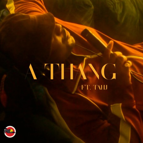 A thang ft. Tahj | Boomplay Music