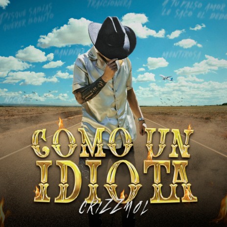 Como un Idiota | Boomplay Music