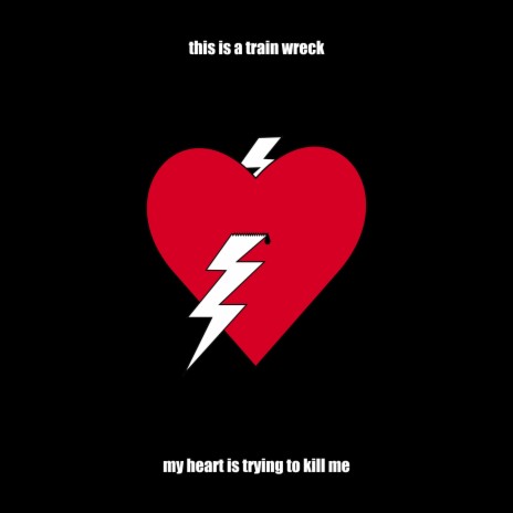 My Heart is Trying to Kill Me | Boomplay Music