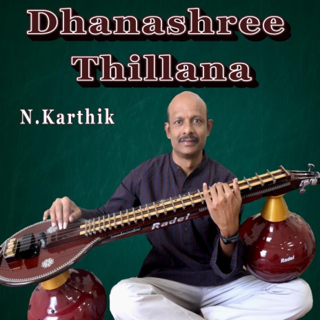 Dhanashree Thillana | Veena Instrumental Music | Karthik Veena | Boomplay Music