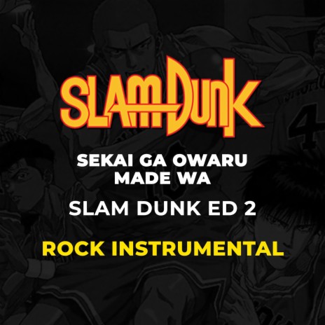 Sekai Ga Owaru Made Wa (Slam Dunk ED 2) (Rock Guitar Instrumental) | Boomplay Music