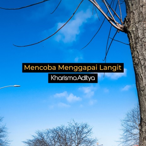 Mencoba Menggapai Langit | Boomplay Music