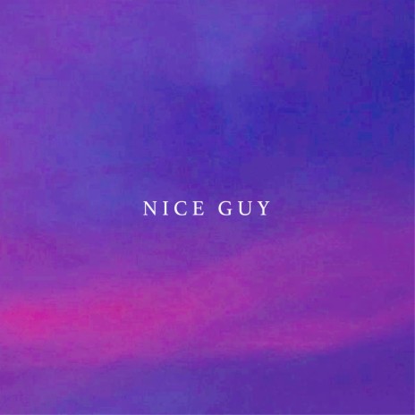 Nice Guy | Boomplay Music
