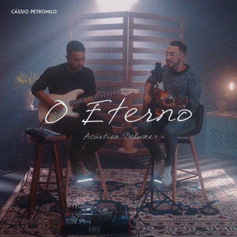 O Eterno (Acústico Deluxe) ft. Bruno Araujo