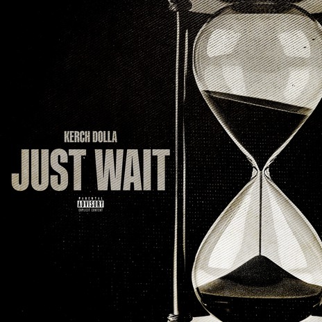 Just Wait | Boomplay Music