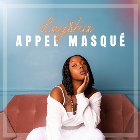 Appel Masqué | Boomplay Music