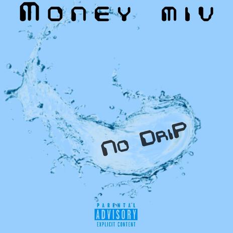 No Drip | Boomplay Music