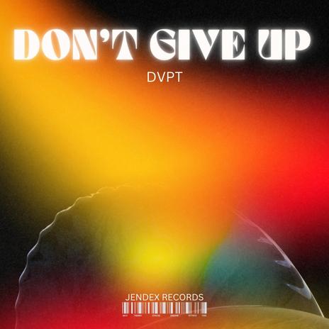 Don't Give Up (Extended) | Boomplay Music