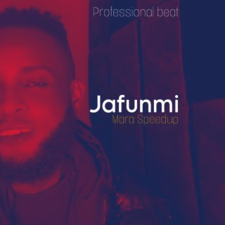 Jafunmi Mara (Speed Up) lyrics | Boomplay Music