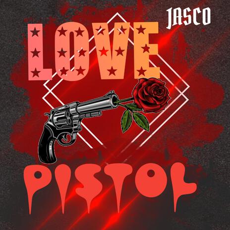 Love pistol | Boomplay Music