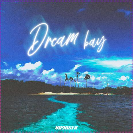 Dream bay | Boomplay Music