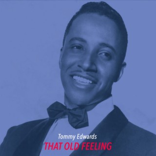 That Old Feeling - Hot Hits from Tommy Edwards