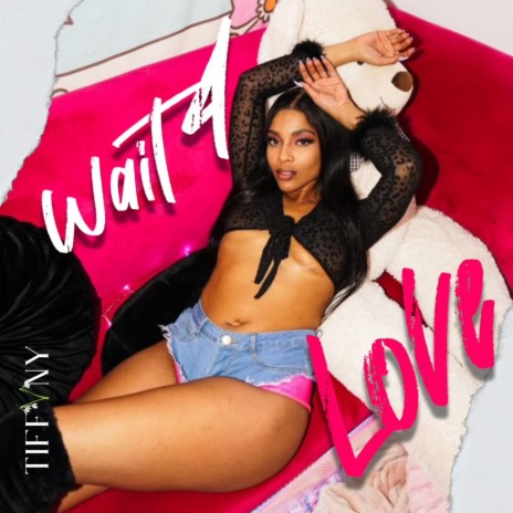 Wait 4 Love | Boomplay Music