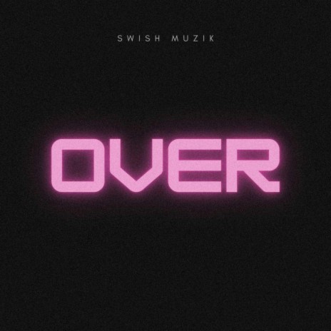 OVER | Boomplay Music