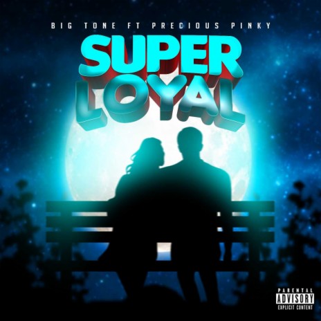Super Loyal ft. Precious Pinky | Boomplay Music