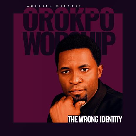 The wrong Identity | Boomplay Music