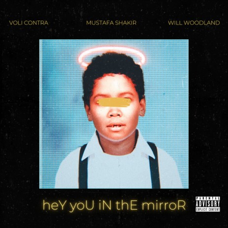 Hey You In the Mirror ft. Mustafa Shakir & Will Woodland | Boomplay Music