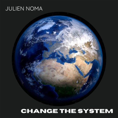 Change the System | Boomplay Music