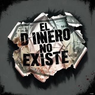 SI EL DINERO NO EXISTE