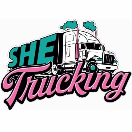 She Trucking Theme Song | Boomplay Music