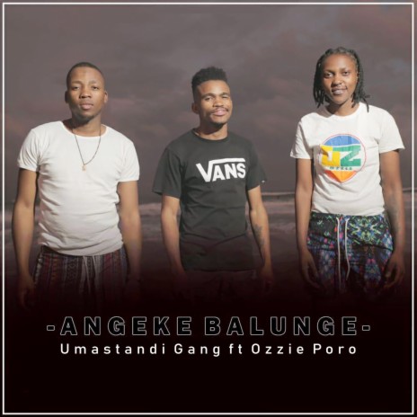 Angeke Balunge ft. Ozzie Poro | Boomplay Music