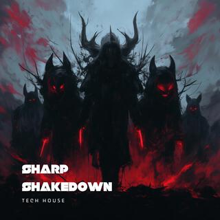 Sharp Shakedown | Peak Time Techno | EDM